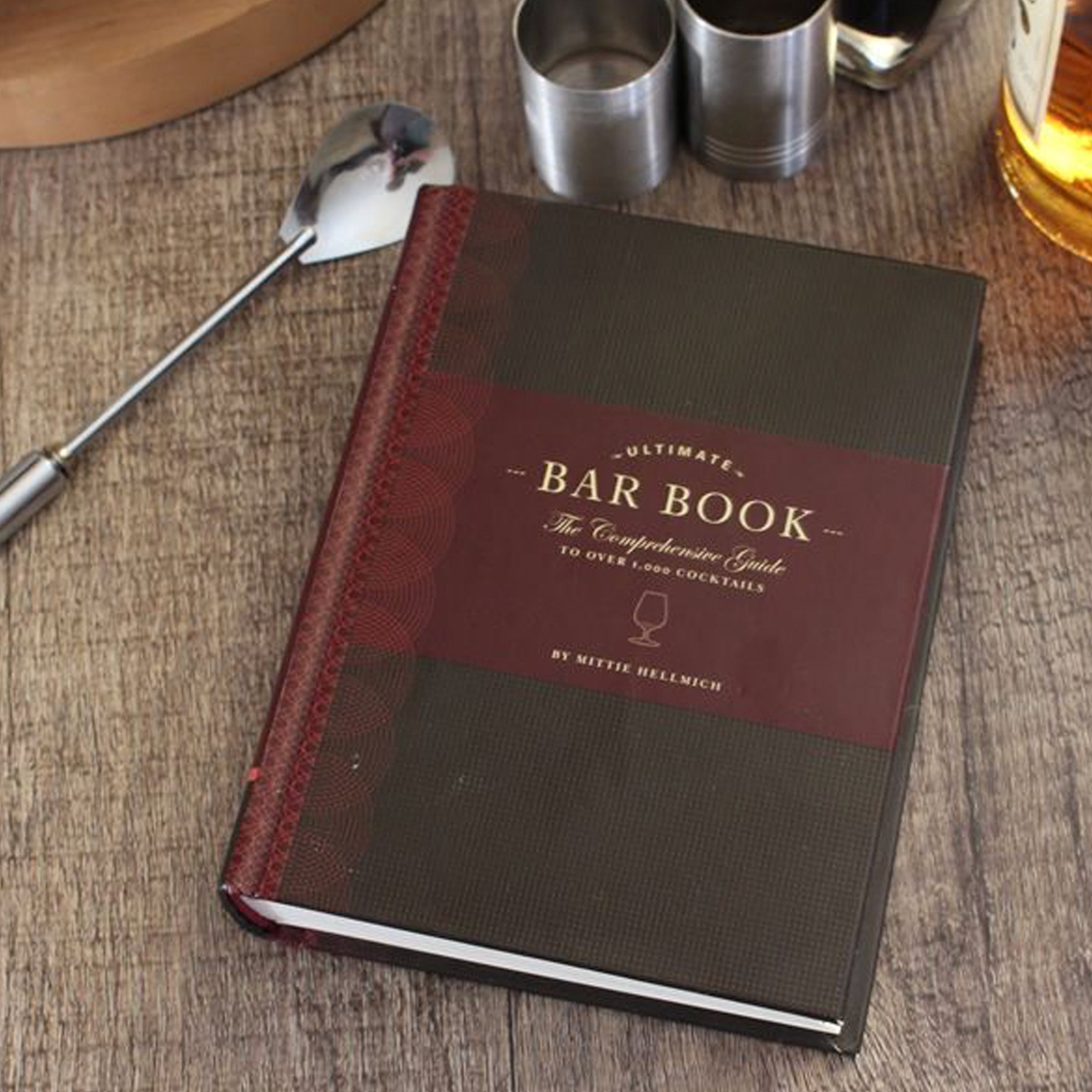 The Ultimate Bar Book: The Comprehensive Guide to Over 1,000 Cocktails (Cocktail Book, Bartender Book, Mixology Book, Mixed Drinks Recipe Book) [Book]