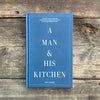 A Man & His Kitchen