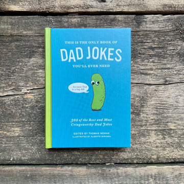 This Is The Only Book of Dad Jokes You'll Ever Need