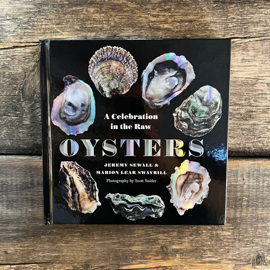 Oysters; A Celebration in the Raw