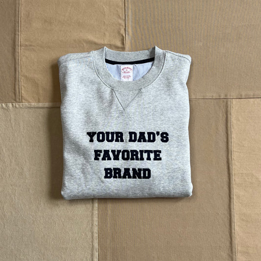 Your Dad's Favorite Brand Crewneck