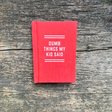 Dumb Things My Kid Said