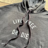 Live Free Or Die Hoodie