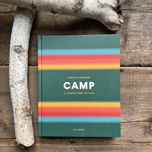 Camp Stories & Itineraries for Sleeping Under the Stars
